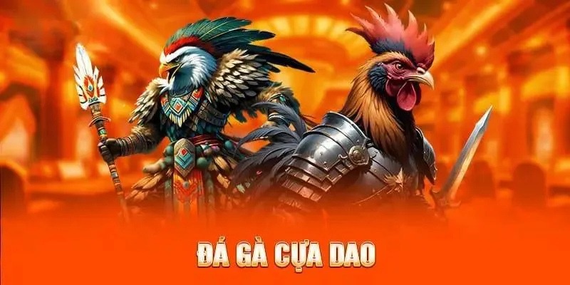 Đá gà ăn tiền cựa dao luôn rất được bet thủ ưa chuộng