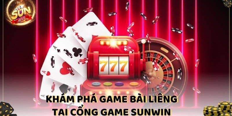 Khám phá game bài đổi thưởng Liêng cực hot tại Sunwin