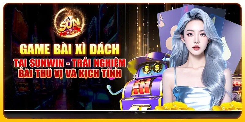 Xì dách là cái tên nổi bật tại danh sách game HOT trong cổng game bài đổi thưởng