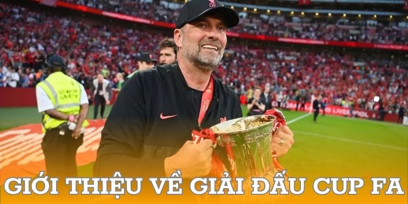 Giới thiệu về giải đấu Cup FA