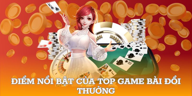 Điểm thu hút của top game bài đổi thưởng tại SUNWIN